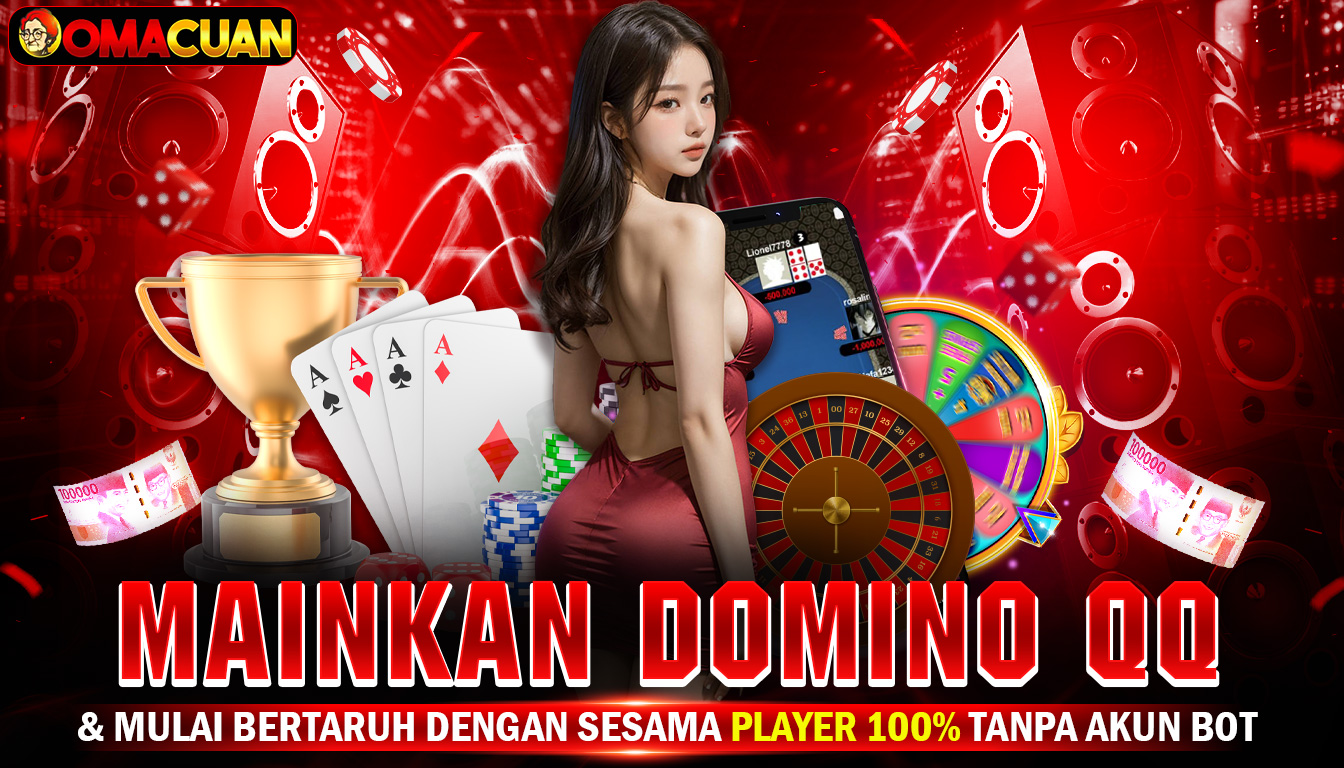 OMACUAN – Mainkan Domino QQ Dan Mulai Bertaruh Dengan Sesama Player 100% Tanpa Akun BOT