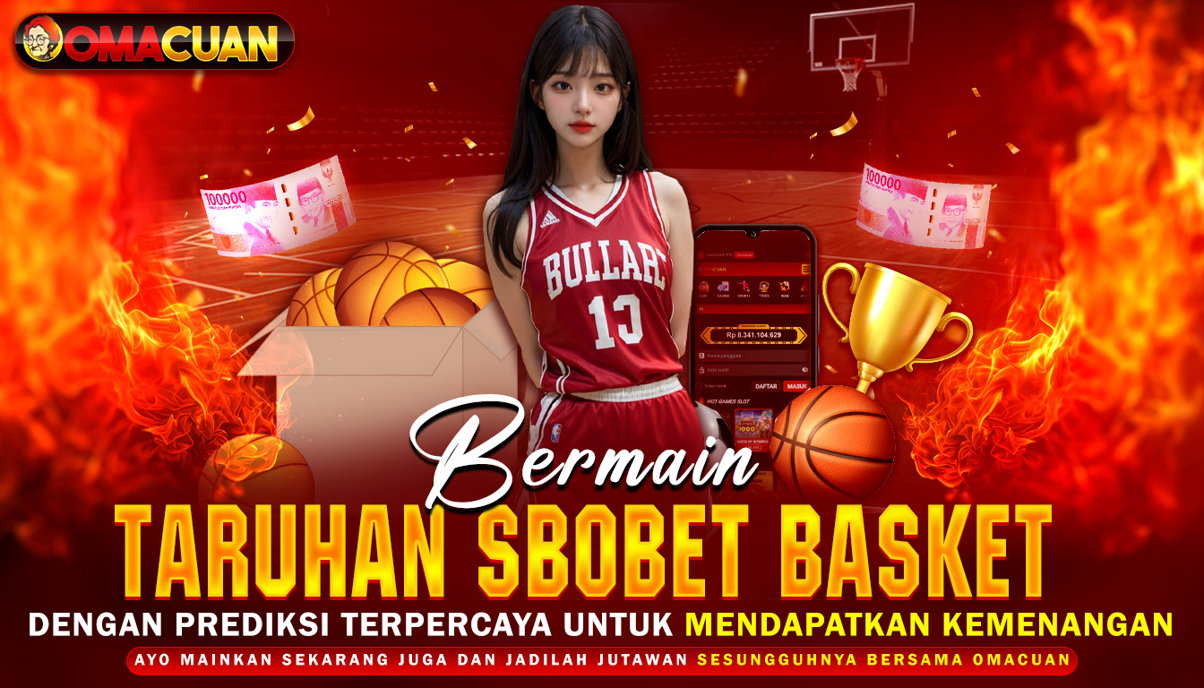 OMACUAN – Bermain Taruhan SBOBET Basket Dengan Prediksi Terpercaya Untuk Kemenangan
