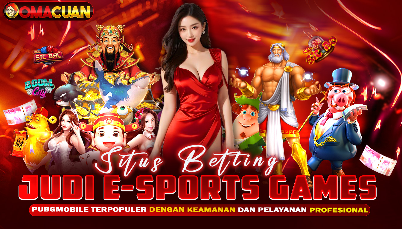 OMACUAN – Situs Betting Judi E-Sports Game PUBG Mobile Terpopuler Dengan Keamanan Dan Pelayanan Profesional