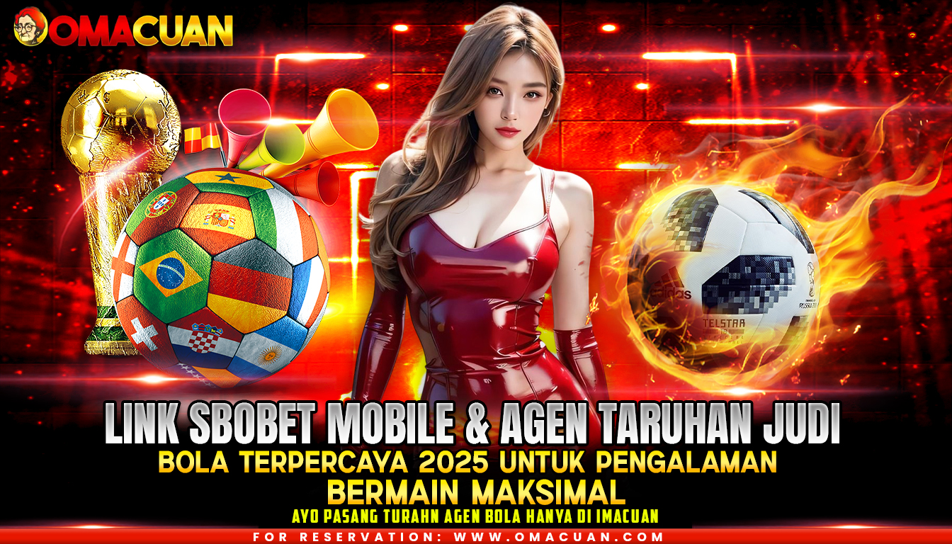 Link SBOBET Mobile & Agen Taruhan Judi Bola Terpercaya 2025 Untuk Pengalaman Bermain Maksimal